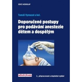 Doporučené postupy pro podávání anestezie dětem a dospělým 2. vydání