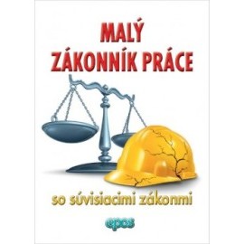 Malý Zákonník práce so súvisiacimi zákonmi