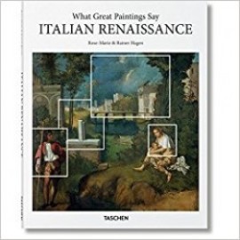 What Great Paintings Say - Italian Renaissance