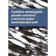 Fyzikálno-metalurgické pozadie vlastností zvarových spojov konštrukčných ocelí - cena, porovnanie