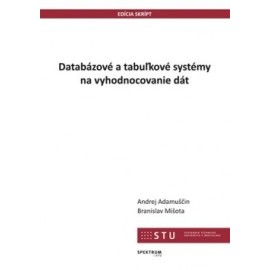 Databázové a tabuľkové systémy na vyhodnocovanie dát