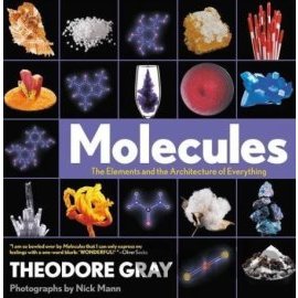 Molecules - The Elements and the Architecture of Everything