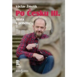 Po Česku III. - Místa s příběhy