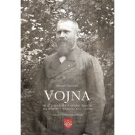 Vojna - Malé poznámky z môjho života na bojišti v rokoch 1914 - 1918 - cena, porovnanie