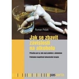 Jak se zbavit závislosti na alkoholu