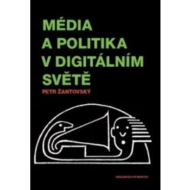 Média a politika v digitálním světě