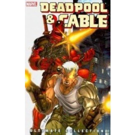 Deadpool & Cable: Ultimate Collection