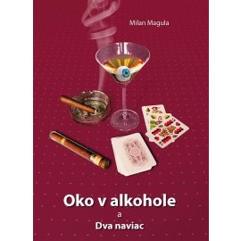 Oko v alkohole a Dva naviac