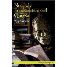 Noc, kdy Frankenstein četl Quijota