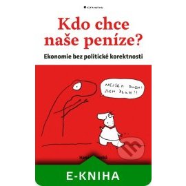 Kdo chce naše peníze?