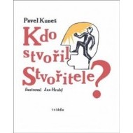 Kdo stvořil Stvořitele - cena, porovnanie