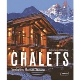 Chalets: Trendsetting Mountain Treasures