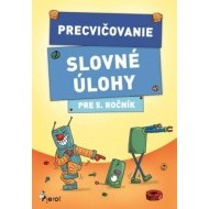 Precvičovanie – Slovné úlohy pre 5.ročník - cena, porovnanie