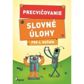 Precvičovanie – Slovné úlohy pre 4.ročník