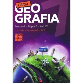 Hravá geografia - Pracovný zošit pre 7. ročník ZŠ (nov.vyd.)