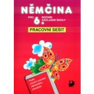 Němčina pro 6.ročník základní školy - Pracovní sešit - cena, porovnanie