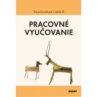 Pracovné vyučovanie Pracovný zošit pre 3. ročník ZŠ - cena, porovnanie