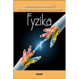 Fyzika Pracovný zošit pre 9. ročník ZŠ a 4. ročník gym. s osemročným štúdiom