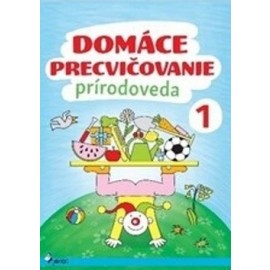 Domáce precvičovanie - Prírodoveda 1.trieda