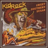 Kid Rock - Sweet Southern Sugar - cena, porovnanie