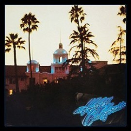 Eagles - Hotel California (40th Anniversary Remastered Edition)