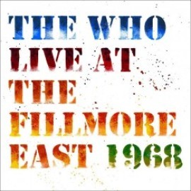 Who - Live At The Fillmore East 1968 2CD
