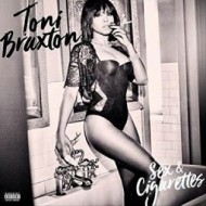 Braxton Toni - Sex and Cigarettes - cena, porovnanie