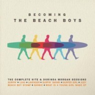 Beach Boys - Becoming The Beach Boys: The Complete Hits & Dorinda Morgan Sessions 2CD - cena, porovnanie