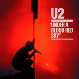 U2-Under A Blood Red Sky (Remastered)