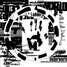 Underworld - Dubnobasswithmyheadman 2LP