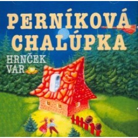 Rozprávka - Perníková chalúpka