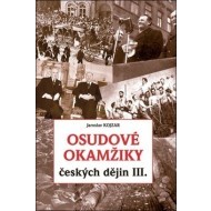 Osudové okamžiky českých dějin III. - cena, porovnanie