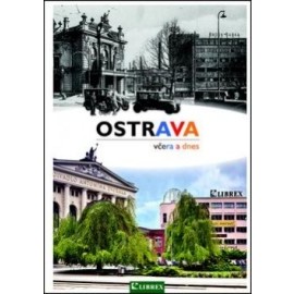 Ostrava včera a dnes