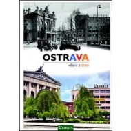 Ostrava včera a dnes - cena, porovnanie