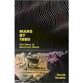 Mars by 1980 - The Story of Electronic Music