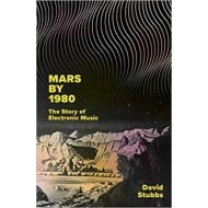 Mars by 1980 - The Story of Electronic Music - cena, porovnanie