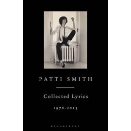 Patti Smith Collected Lyrics 1970 2015