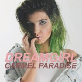 Paradise Carmel - Dreamgirl ep