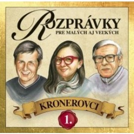 Krónerovci - Rozprávky pre malých aj veľkých