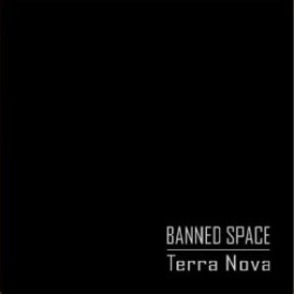 Banned Space - Terra Nova