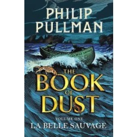 La Belle Sauvage: The Book of Dust Volume One