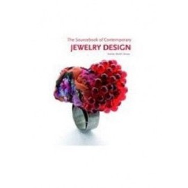 The Sourcebook of Contemporary Jewelry Design