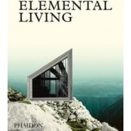 Elemental Living - Contemporary Houses in Nature - cena, porovnanie