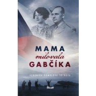 Mama milovala Gabčíka - cena, porovnanie