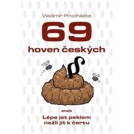 69 hoven českých aneb Lépe jet peklem nežli jít k čertu