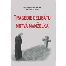 Tragédie celibátu - Mrtvá manželka