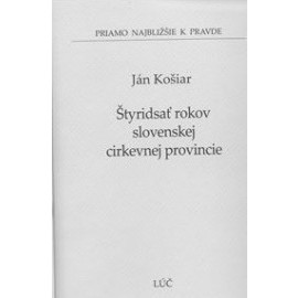 Štyridsať rokov slovenskej cirkevnej provincie
