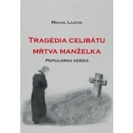 Tragédia celibátu - mŕtva manželka