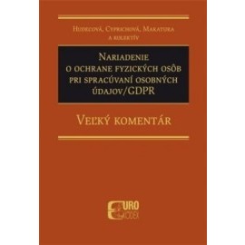 Nariadenie o ochrane fyzických osôb pri spracúvaní osobných údajov / GDPR