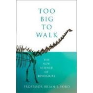 Too Big to Walk - The New Science of Dinosaurs - cena, porovnanie